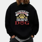 As A Matter Of Fact World Does Revolve Around My Dog Hoodie