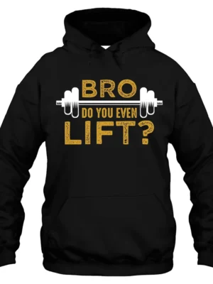 Bro Do You Even Lift Hoodie - Black