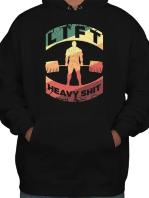 Lift Heavy Shit Hoodie – Black 05