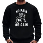No Pain No Gain Sweatshirt - Black