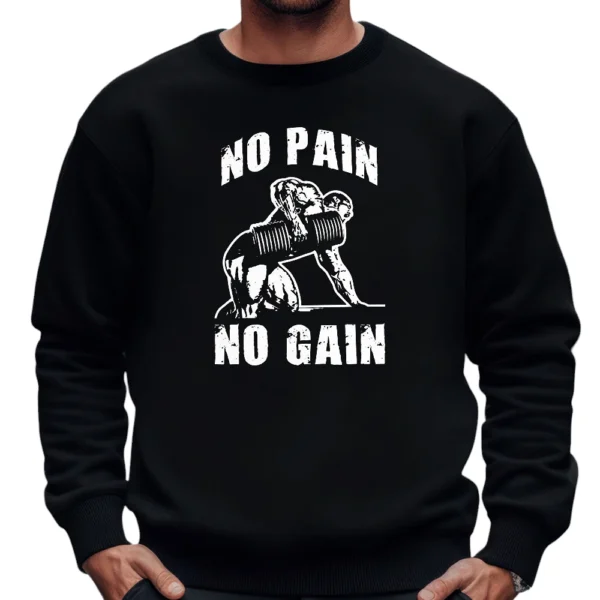 No Pain No Gain Sweatshirt - Black