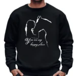 You Are My Happy Place Horse Sweatshirt - Black