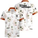 Titan Machinery Hawaiian Shirt x T-Shirt Full Set Limited 2025 All Over Print, Custom Name HIDI240425Y7HWLS3TIM