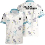 Titan Machinery Hawaiian Shirt x T-Shirt Full Set Limited 2025 All Over Print, Custom Name HIDI240425Y7HWLS9TIM